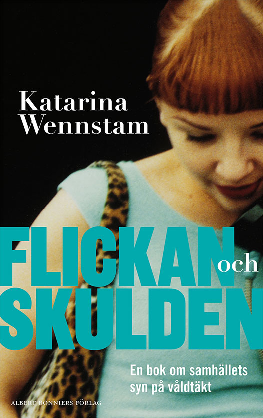 Flickan och skulden av Katarina Wennstam.